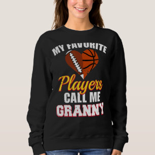 My Favourite Players Call Me Granny Football Bas Sweatshirt