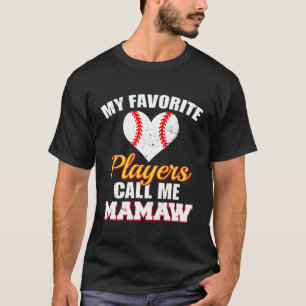 My Favourite Players Call Me Mamaw Baseball Mamaw T-Shirt
