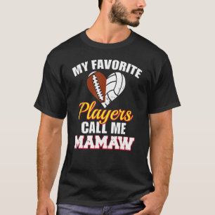 My Favourite Players Call Me Mamaw Football Volley T-Shirt