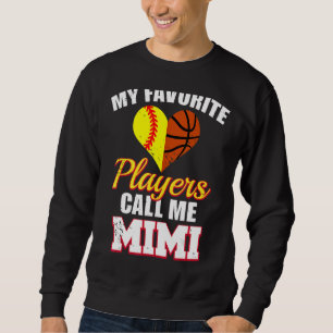 My Favourite Players Call Me Mimi Softball Basketb Sweatshirt