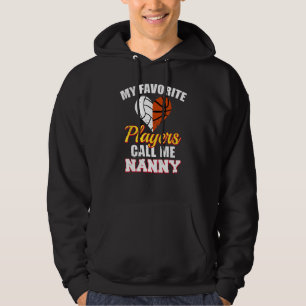 My Favourite Players Call Me Nanny Volleyball Bask Hoodie
