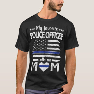 My Favourite Police Officer Calls Me Mom Blue Line T-Shirt