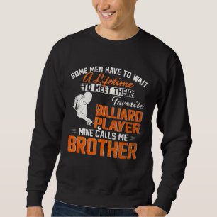 My Favourite Pool Billiard Snooker Player Calls Me Sweatshirt