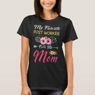 My Favourite Post Worker Calls Me Mom Flowers Moth T-Shirt