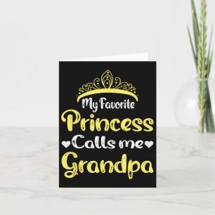 My Favourite Princess Calls Me Grandpa Grandfather Card