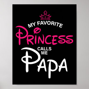 My Favourite Princess Calls Me Papa Daughter Fathe Poster