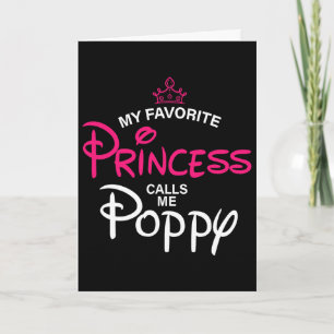 My Favourite Princess Calls Me Poppy Daughter Fath Card