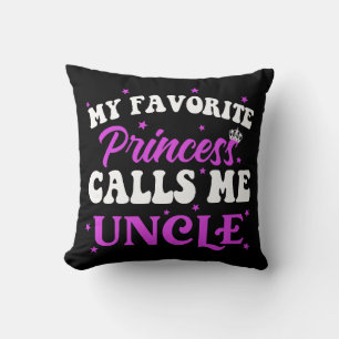 My Favourite Princess Calls Me Uncle Throw Pillow