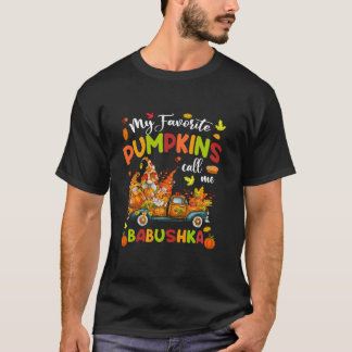My Favourite Pumpkins Call Me Babushka Truck Thank T-Shirt