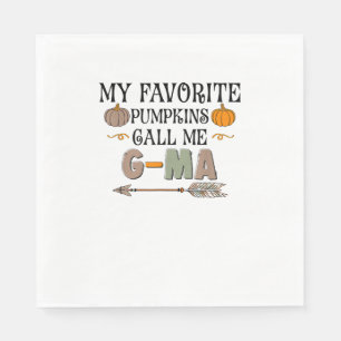My Favourite Pumpkins Call Me G-MA Grandma Thanksg Napkin