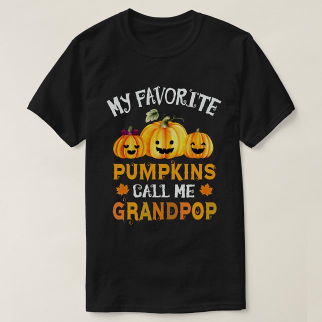 My Favourite Pumpkins Call Me Grandpop halloween T-Shirt (Design Front)