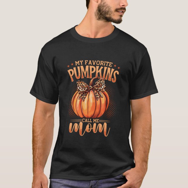 My Favourite Pumpkins Call Me Mom Thanksgiving Fal T-Shirt (Front)