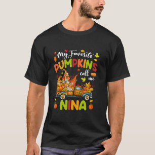 My Favourite Pumpkins Call Me Nina Truck Thanksgiv T-Shirt