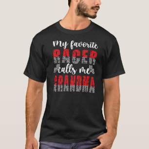 My Favourite Racer Calls Me Grandma Racing Grandma T-Shirt