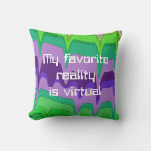 My Favourite Reality is Virtual Unique Throw Pillo Pillow
