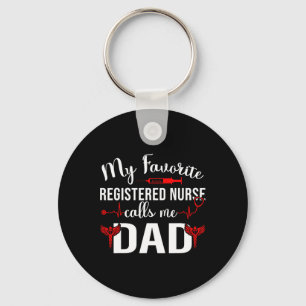 My Favourite Registered Nurse Calls Me Dad Keychain