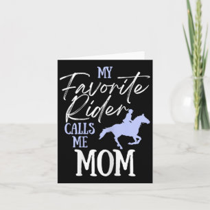 My Favourite Rider Calls Me Mom Funny Horse Lover  Card