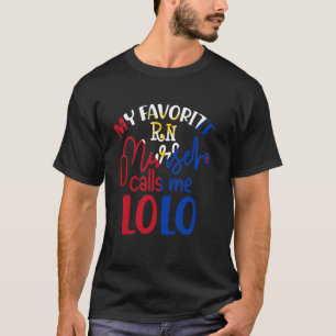 My Favourite RN Nurse Calls Me Lolo Filipino Grand T-Shirt