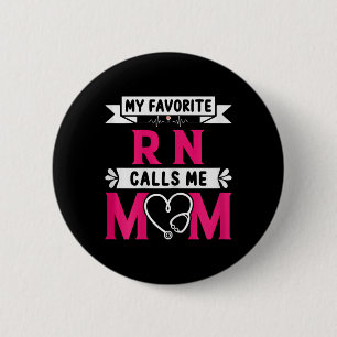 My Favourite Rn Registered Nurse Calls Me Mom Moth 2 Inch Round Button
