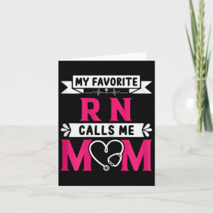 My Favourite Rn Registered Nurse Calls Me Mom Moth Card