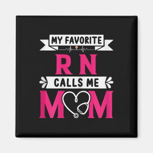 My Favourite Rn Registered Nurse Calls Me Mom Moth Magnet