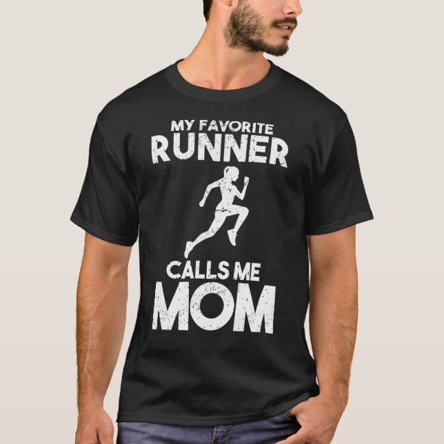 My Favourite Runner Calls Me Mom Mother Running T-Shirt (Front)