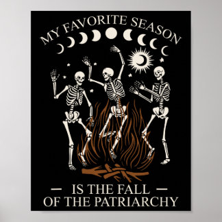 My Favourite Season Is Fall Of the Patriarchy Skel Poster
