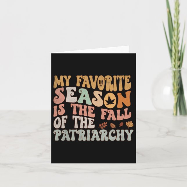 My Favourite Season Is The Fall Of The Patriarchy  Card (Front)