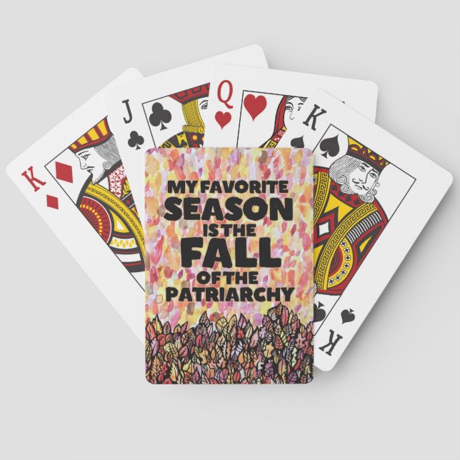 My Favourite Season is the fall of the patriarchy Playing Cards (Back)