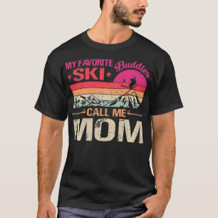 My Favourite Ski Buddies Call Me Mom Vintage Fathe T-Shirt