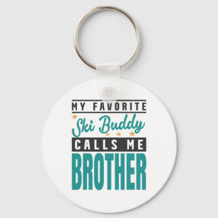My Favourite Ski Buddy Calls Me Brother Keychain