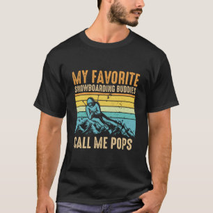 My Favourite Snowboarding Buddies Call Me Pops Mou T-Shirt