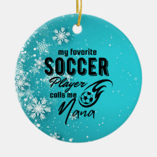 My favourite soccer call me Nana with ball Ceramic Ornament