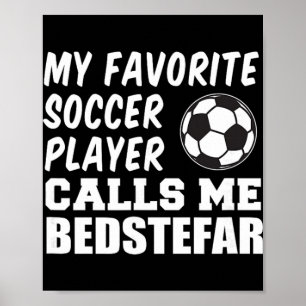 My Favourite Soccer Player Calls Me Bedstefar Gran Poster