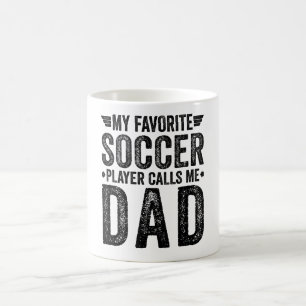 My Favourite Soccer Player Calls Me Dad Coffee Mug