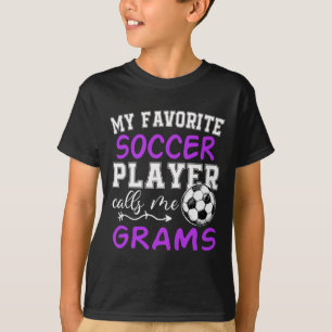 My Favourite Soccer Player Calls Me Grams Soccer T-Shirt