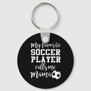 My Favourite Soccer Player Calls Me Mama Keychain