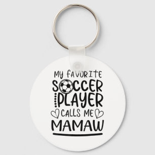 My Favourite Soccer Player Calls Me Mamaw Keychain