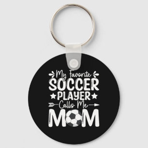 My Favourite Soccer Player Calls Me Mom Mothers Da Keychain