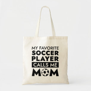 My Favourite Soccer Player Calls Me Mom Tote Bag