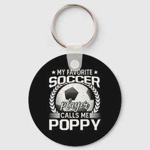 My Favourite Soccer Player Calls Me Poppy  Keychain