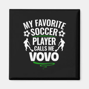 My Favourite Soccer Player Calls Me Vovo Magnet