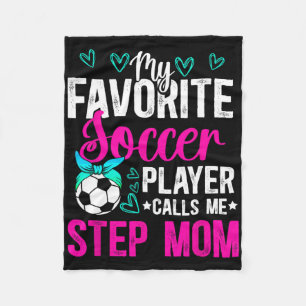 My Favourite Soccer Player Step-mom Soccer Stepmom Fleece Blanket