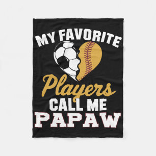My Favourite Soccer Softll Players Call Me Papaw Fleece Blanket