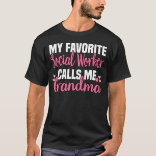 My Favourite Social Worker Calls Me Grandma  Phila T-Shirt
