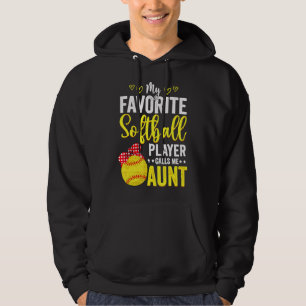 My Favourite Softball Player Calls Me Aunt Softbal Hoodie