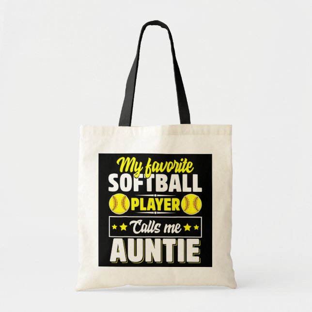 My Favourite Softball Player Calls Me Auntie Tote Bag (Front)