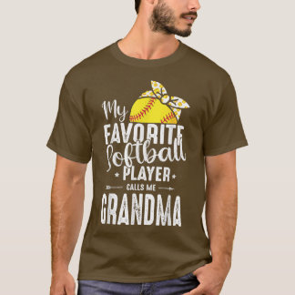 My Favourite Softball Player Calls Me Grandma T-Sh T-Shirt