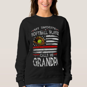 My Favourite Softball Player Calls Me Grandpa Amer Sweatshirt