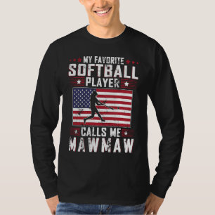 My Favourite Softball Player Calls Me Mawmaw Mothe T-Shirt